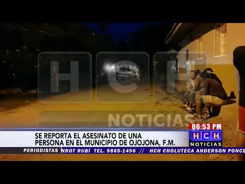 Se reporta el asesinato de una persona en el municipio de Ojojona Fco.Morazán