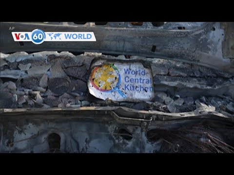 VOA60 World- Seven workers for World Central Kitchen dead in IDF strike in Gaza Strip