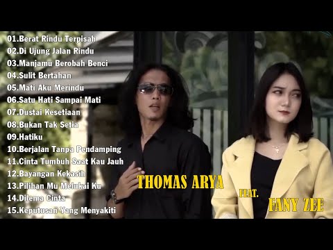 Full Album Thomas Arya feat Fany Zee FULL ALBUM SLOW ROCK Terbaru 2025 | Manjamu Berobah Benci