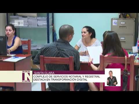 Cuba: Digitalización de Servicios Notarial y Registral de Sta. Clara