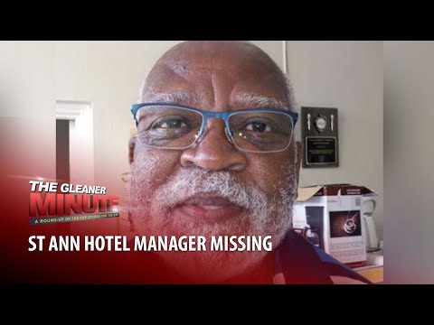THE GLEANER MINUTE: Hotel manager missing | Seven guns found | Gas price hike