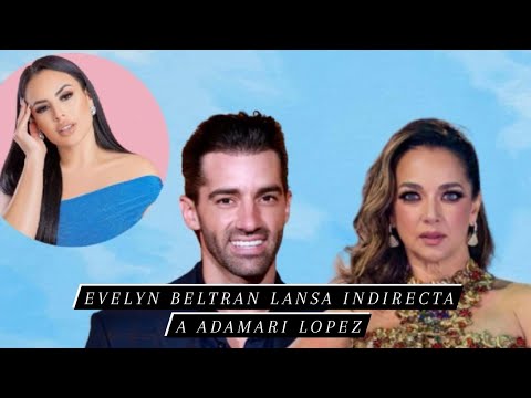 Evelyn Beltrán lanza INDIRECTA a Adamari López tras confesiones sobre RUPTURA don Toni Costa