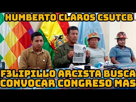 HUMBERTO CLAROS DENUNCIA QUE FUNCIONARIO DE EVA COPA BUSCA CONVOCAR CONGRESO DEL MAS-IPSP..