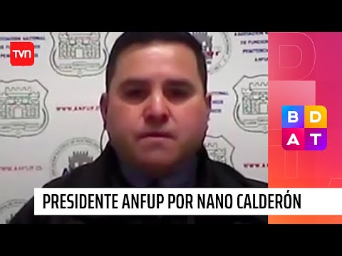 Presidente Anfup por Nano Calderón: Si estuviera en la cárcel no estaría engrillado | BDAT