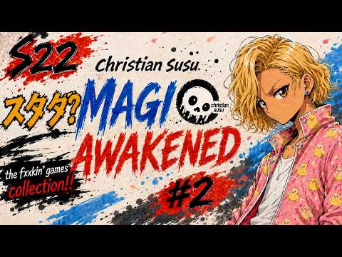 クリスチャン・スウスウの魔法の覚醒 S22 #2 "スタダっていつまで?"の巻