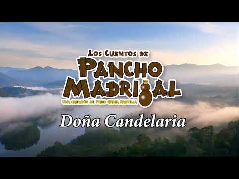 Cuentos de Pancho Madrigal - Doña Candelaria - El Tío Nicanor