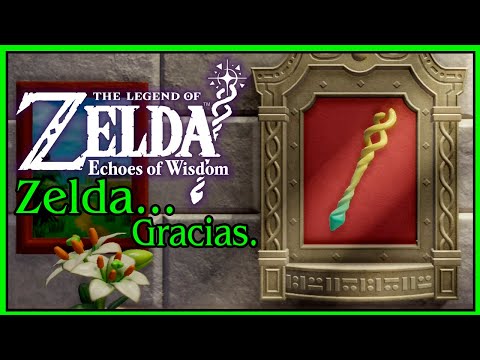 The Legend of Zelda: ECHOES OF WISDOM FINAL ZELDA... GRACIAS  GUÍA ESPAÑOL