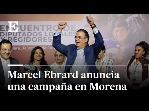 México: Marcelo EBRARD, anuncia una campaña dentro de Morena | El País