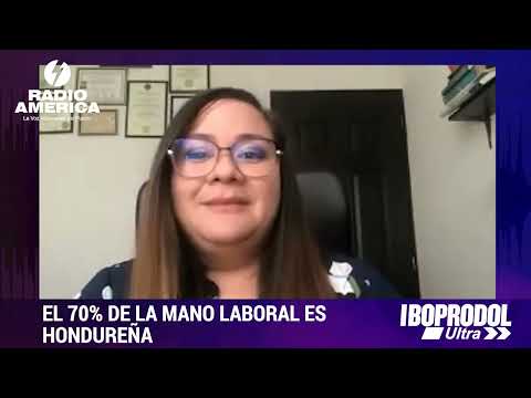 STEPHANIE ANDINO: EL 70% DE LA MANO LABORAL ES HONDUREÑA