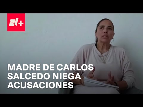 Madre del futbolista Carlos Salcedo niega acusaciones de homicidio - Despierta