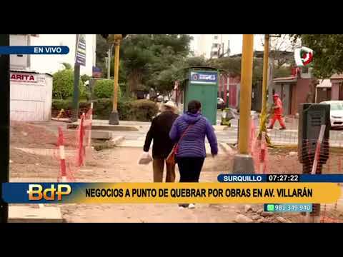 Surquillo: Negocios a punto de quebrar por obras en la avenida Villarán