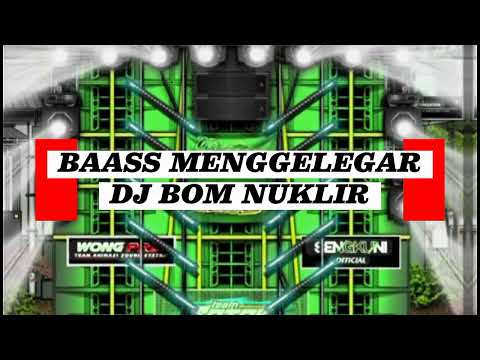 Dj BOM nuklir qosidah BASS  MENGGELEGAR cocok buat soun sistem