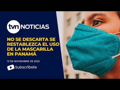 No se descarta se restablezca el uso de la mascarilla en Panamá