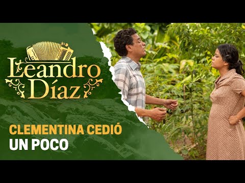Clementina acepta que Leandro esté con ella y Nelsy al tiempo | Leandro Díaz