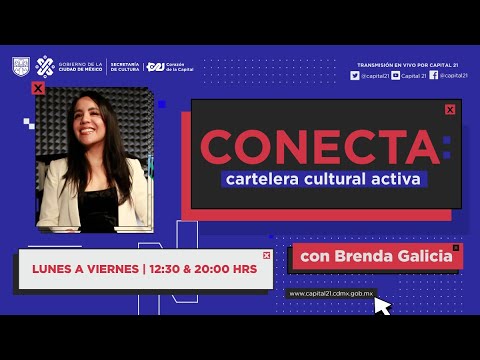 ?#EnVivo | No te pierdas #ConectaCarteleraCultural con Brenda Galicia | 26 de agosto