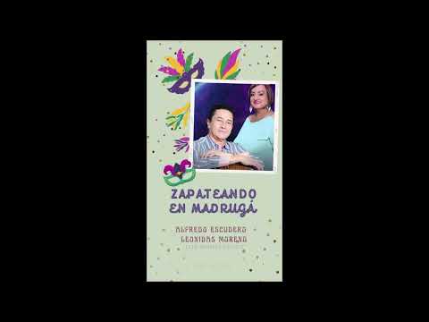 ZAPATEANDO EN MADRUGÁ -(EN VIVO) - ALFREDO ESCUDERO