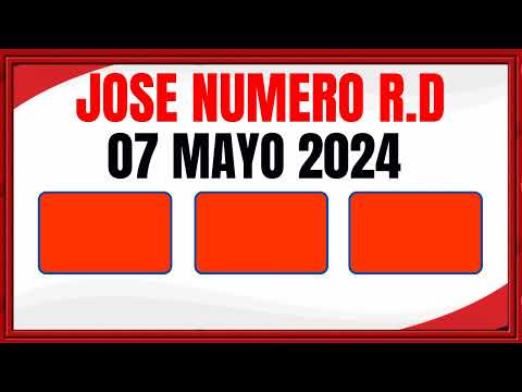 NÚMEROS DE HOY MARTES 7 DE MAYO DE 2024 - JOSÉ NÚMERO RD