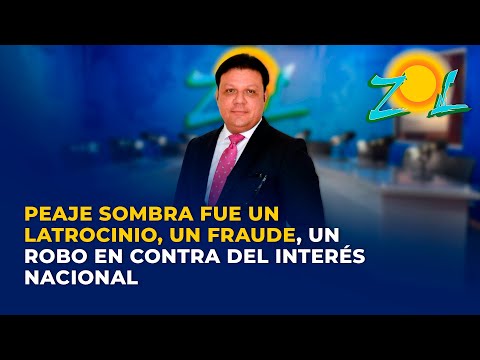 Aníbal Herrera: El peaje sombra fue un latrocinio, un fraude, un robo en contra del interés nacional