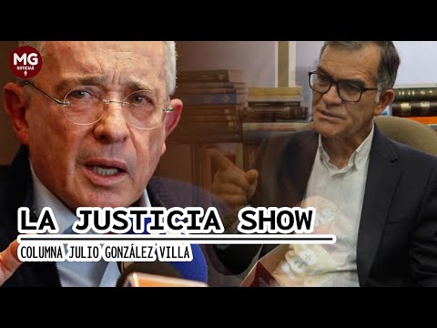 LA JUSTICIA SHOW  Julio González Villa