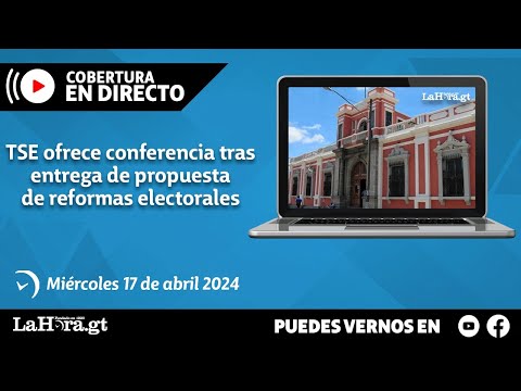 Retransmisión: TSE ofrece conferencia tras entrega de propuesta de reformas electorales