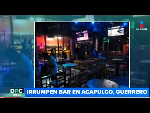 ¡Balacera en Acapulco, Guerrero! Irrumpen en bar y dejan a dos personas lesionadas | DPC