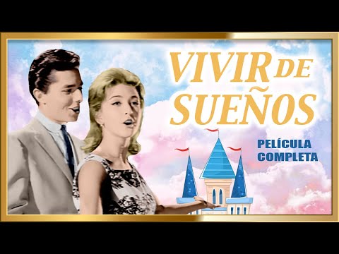 VIVIR DE SUEÑOS Peliculas Romanticas completas