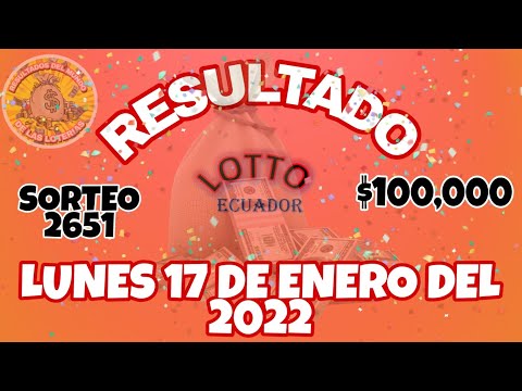 RESULTADO LOTTO SORTEO #2651 DEL LUNES 17 DE ENERO DEL 2022 /LOTERÍA DE ECUADOR/