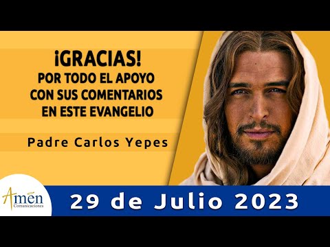 Evangelio De Hoy Sábado 29 Julio 2023 l Padre Carlos Yepes l Biblia l Juan 11, 19-27  l Católica