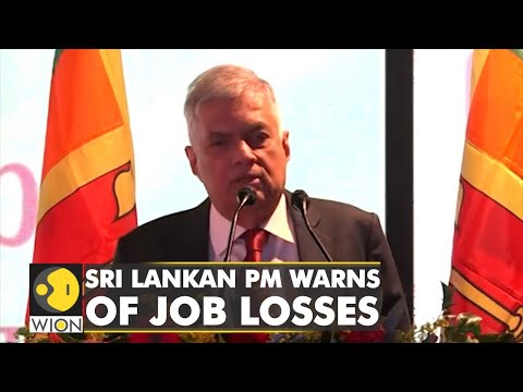 🌎Sri Lankan PM warns of job losses amid the ongoing economic crisis | World English News | WION
