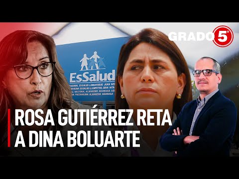 Rosa Gutiérrez reta a Dina Boluarte | Grado 5 con David Gómez Fernandini