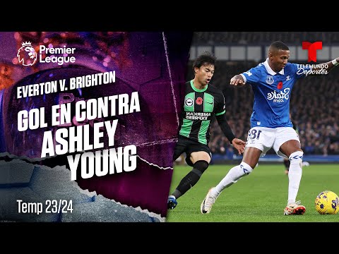 Own goal Ashley Young - Everton v. Brighton 23-24 | Premier League | Telemundo Deportes