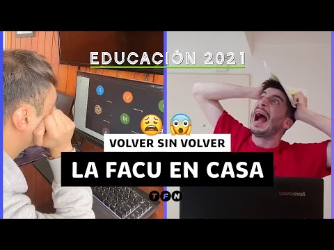 VOLVER SIN VOLVER: LA FACULTAD DESDE CASA - Educación2021