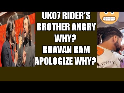 Why UK07 Rider's Brother Angry😡 On UK07 Rider's Fan's | Bhuvan Bam Apologize His Fan's