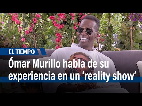 Omar Murillo habla de su su experiencia en 'reality show' | El Tiempo