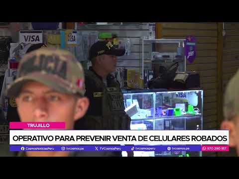 Trujillo: Operativo para prevenir venta de celulares robados