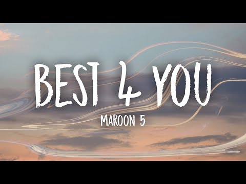 Maroon 5 - Best 4 You (Lyrics)