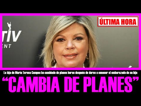 BOMBA!! TERELU CAMPOS CAMBIA DE PLANES A ÚLTIMA HORA.