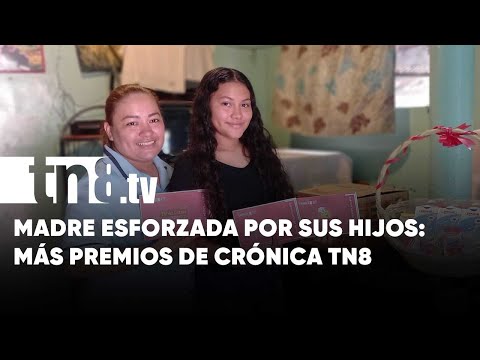 Excelente madre, llena de fuerza y vitalidad: Crónica TN8 premia a más mamacitas - Nicaragua