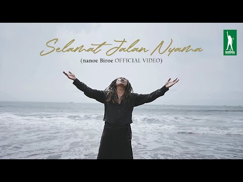 Selamat Jalan Nyama  (nanoe Biroe Official Video)