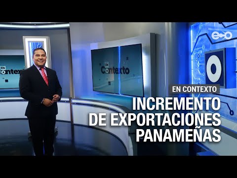Incremento de exportaciones panameñas | En Contexto