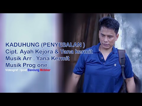 AYAH KEJORA - KADUHUNG (PENYESALAN) | Official Music Video