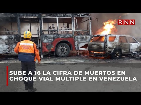 Sube a 16 la cifra de muertos en choque vial múltiple en Venezuela