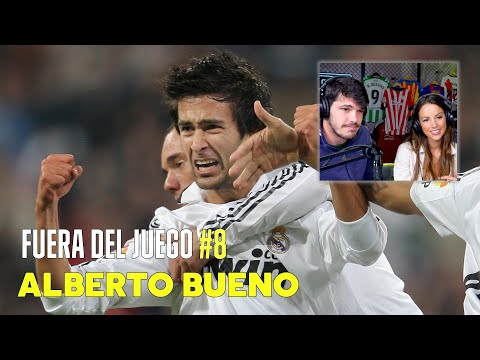 ''Debutar en el Bernabéu pone los pelos de punta'' | Fuera del juego #8 con Alberto Bueno