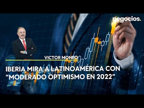 Iberia mira a Latinoamérica con “moderado optimismo en 2022”