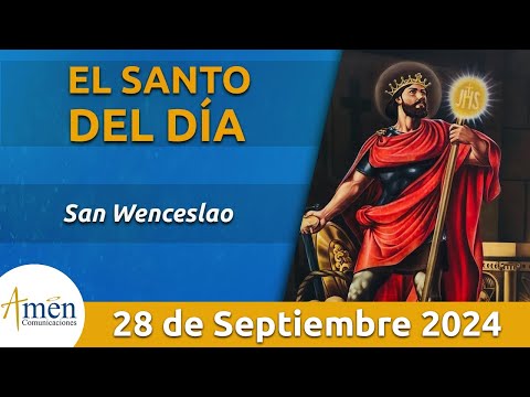 Santo de Hoy 28 de Septiembre l San Wenceslao l Amén Comunicaciones