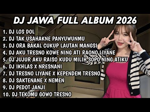 DJ JAWA FULL ALBUM TERBARU 2026 FULL BASS🎵DJ LOS DOL🎵DJ TAK USAHAKAN PANYUWUNMU🎵DJ DENOK