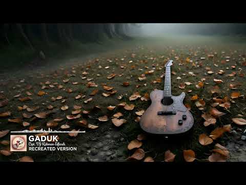 Gaduk (Cipt. VJ Rahman Efendi) | Recreated Version