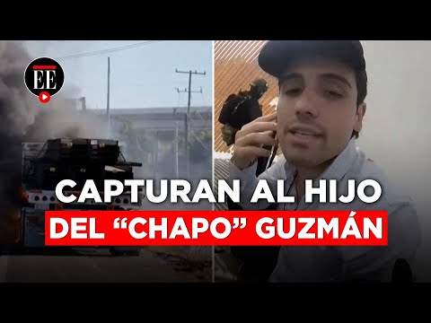 Detención de Ovidio Guzmán desata caos en Culiacán, México | El Espectador