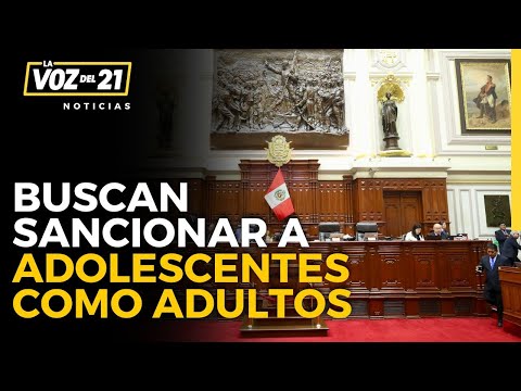 Buscan sancionar a ADOLESCENTES COMO ADULTOS