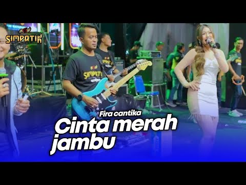 CINTA MERAH JAMBU - FIRA CANTIKA - LIVE SIMPATIK MUSIC X IMA PRODUCTION - SENTUL LUMAJANG
